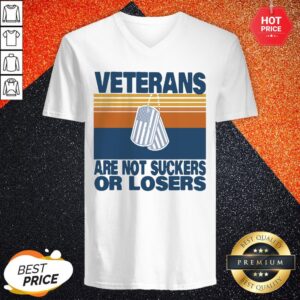 Alternative view of Veterans Are Not Suckers Or Losers Vintage Shirt