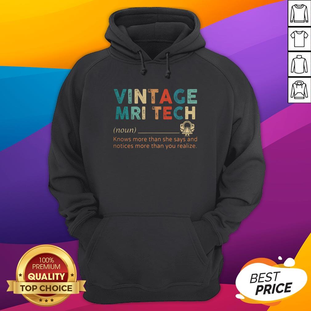 Vintage Mri Tech Knows More Than He Says And Notices More Than You Realize Shirt - Image 3