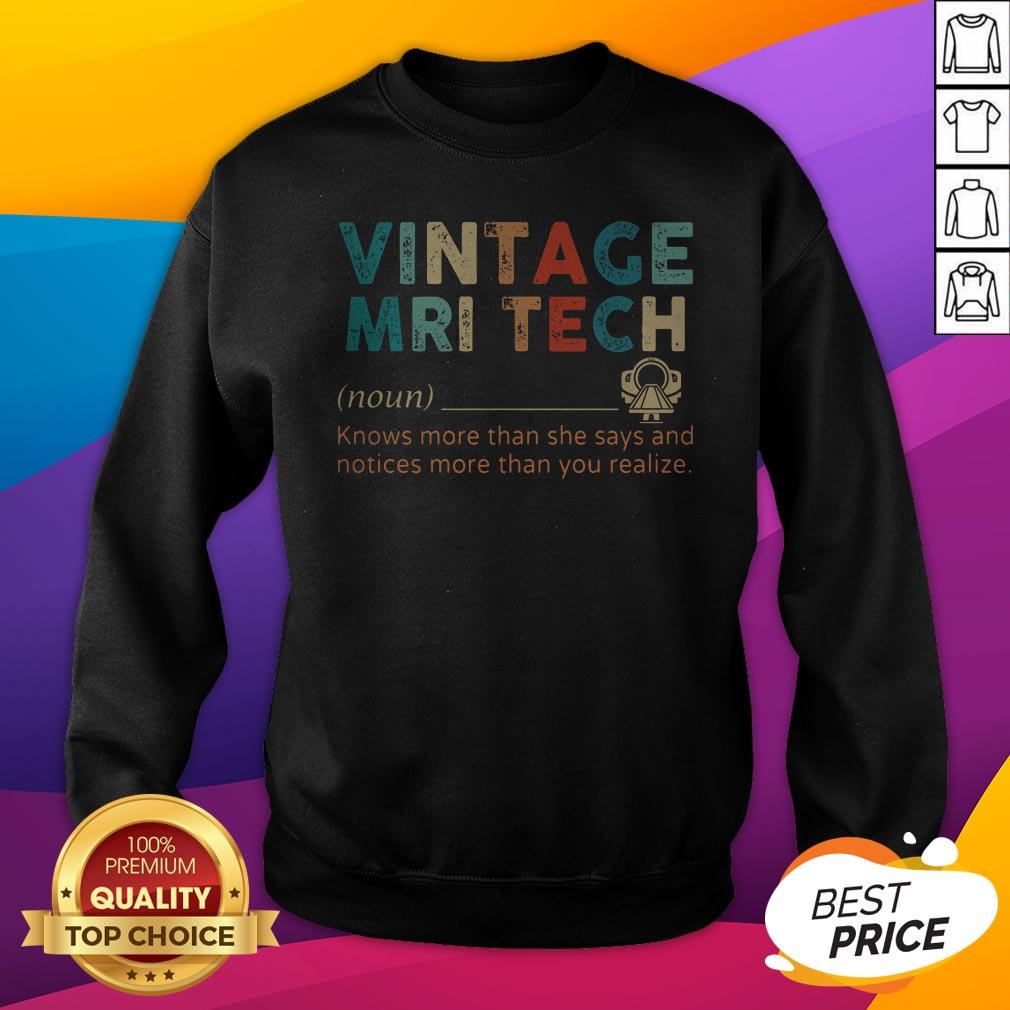Vintage Mri Tech Knows More Than He Says And Notices More Than You Realize Shirt - Image 2