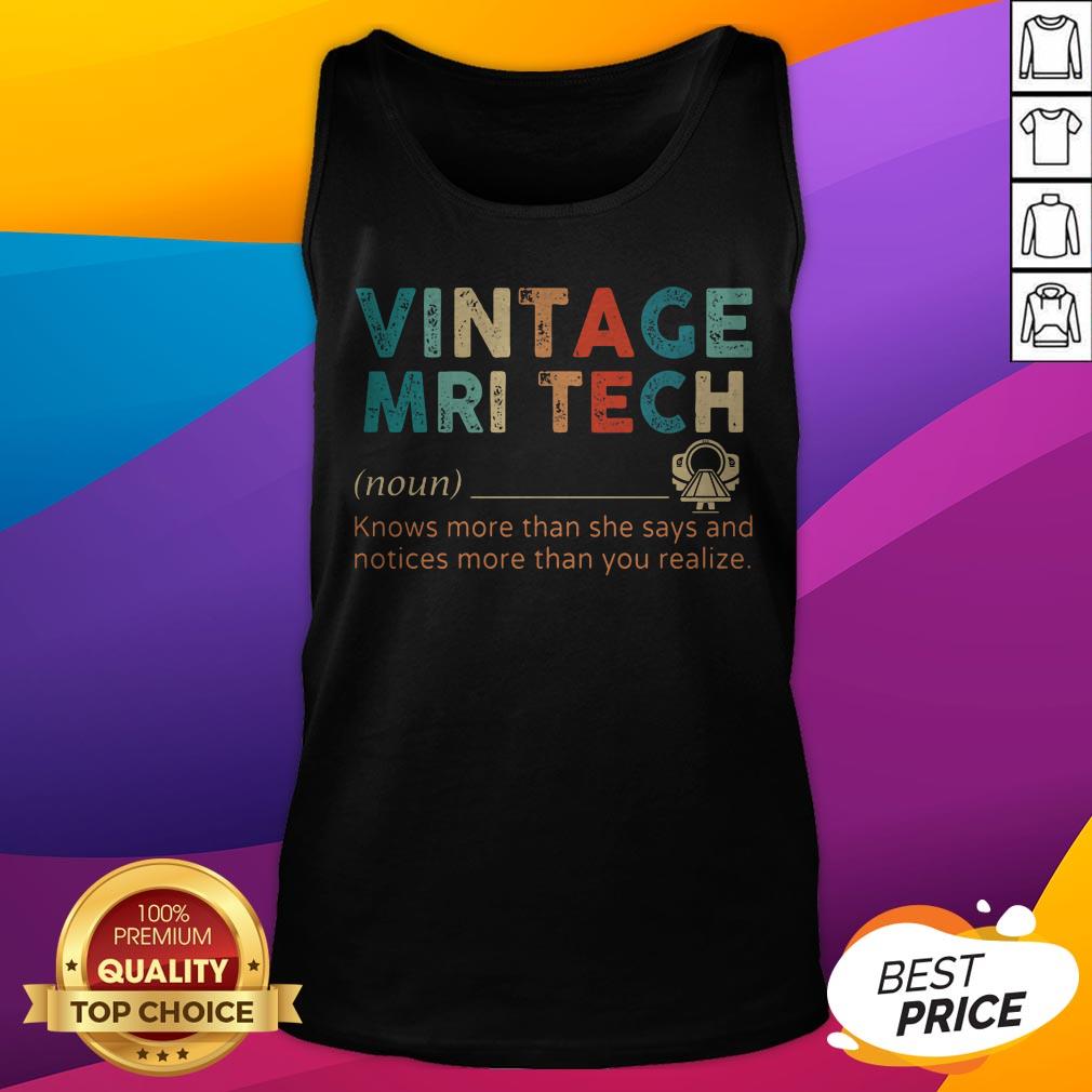 Vintage Mri Tech Knows More Than He Says And Notices More Than You Realize Shirt - Image 5