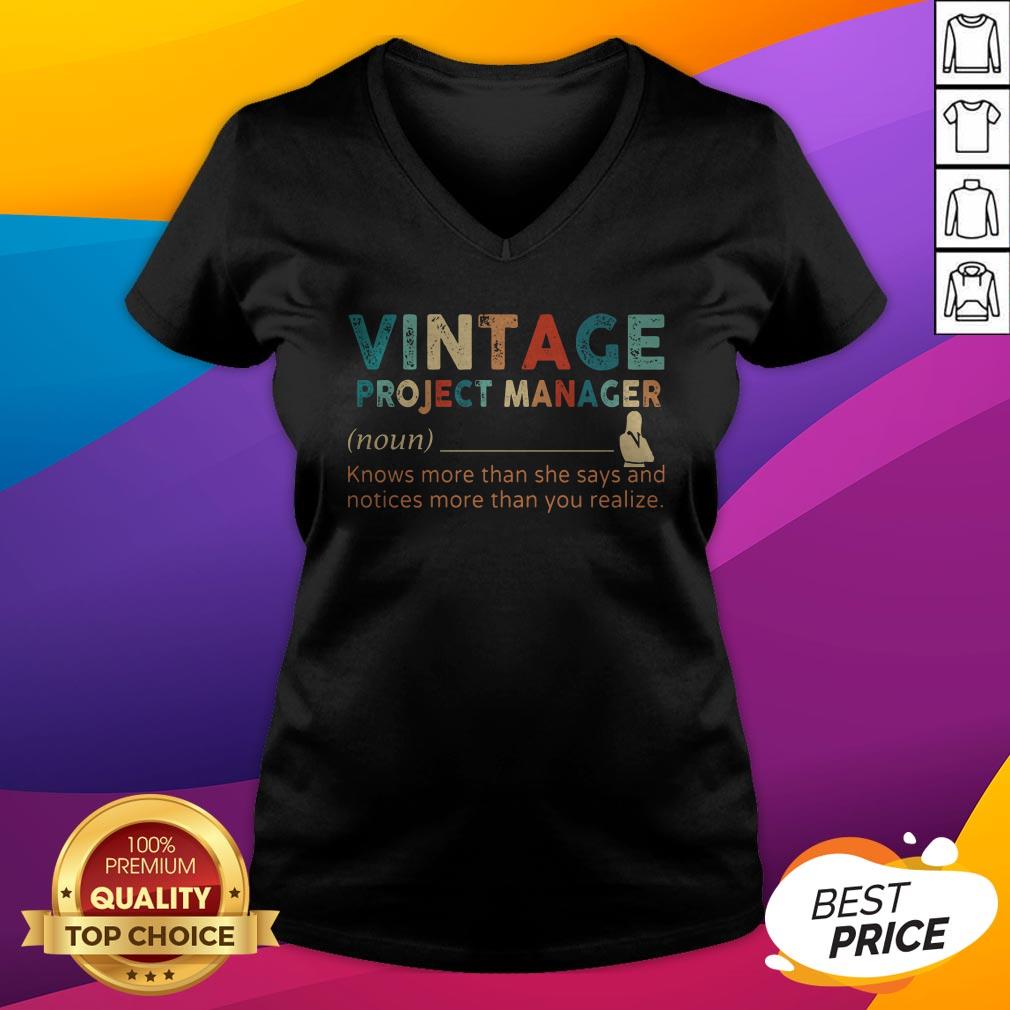 Vintage Project Manager Knows More Than He Says And Notices More Than You Realize Shirt - Image 4