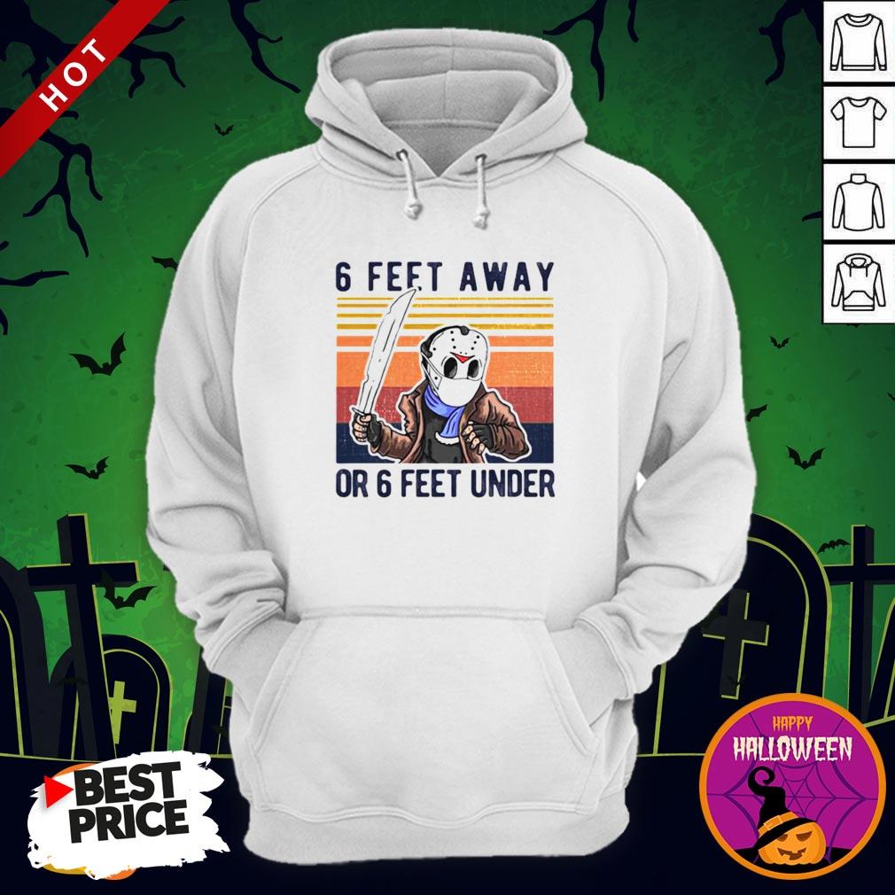 Vip Halloween Jason Voorhees 6 Feet Away Or 6 Feet Under Vintage Retro Shirt - Image 5