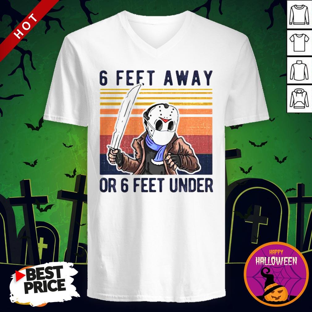 Vip Halloween Jason Voorhees 6 Feet Away Or 6 Feet Under Vintage Retro Shirt - Image 2