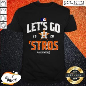 Vip Houston Astros Let’s Go 2020 Stros Shirt