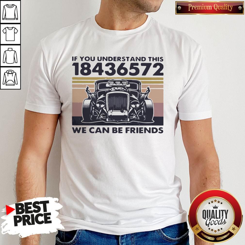 Vip If You Understand This 18436572 We Can Be Friends Vintage Retro Shirt