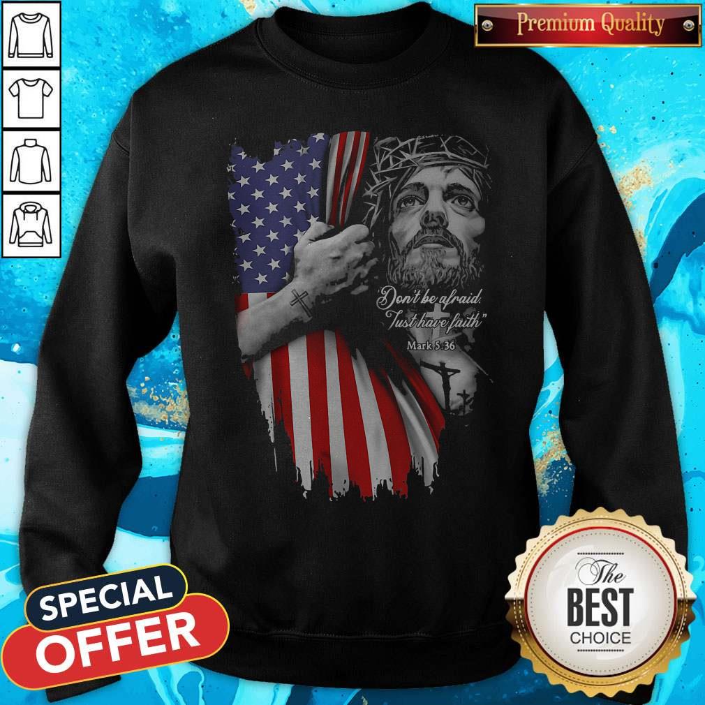 Vip Jesus Don’t Be Afraid Just Have Faith Mask American Flag Independence Day Shirt - Image 4