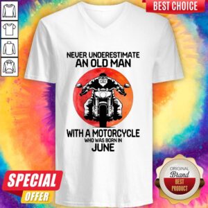 Alternative view of Vip Never Underestimate An Old Man With A Motorcycle Who Was Born In June Moon Shirt