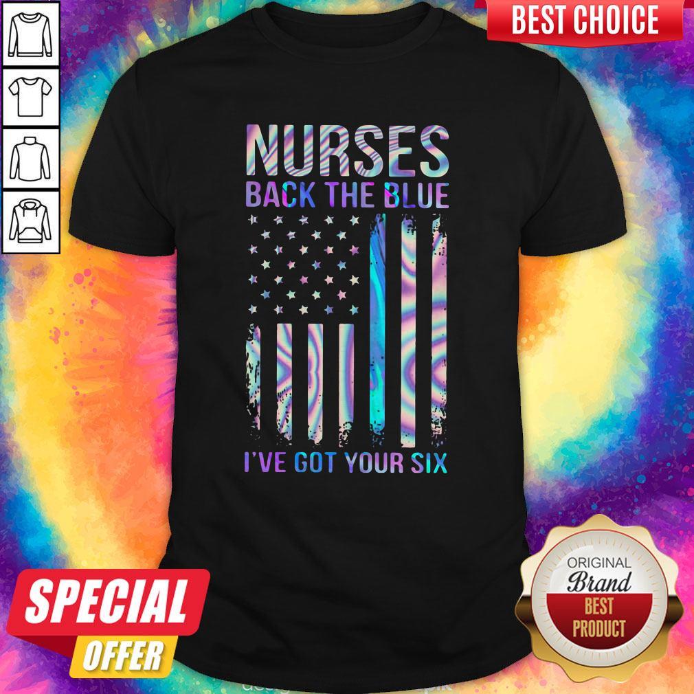 Vip Nurses Back The Blues I’ve Got Your Six American Shirt
