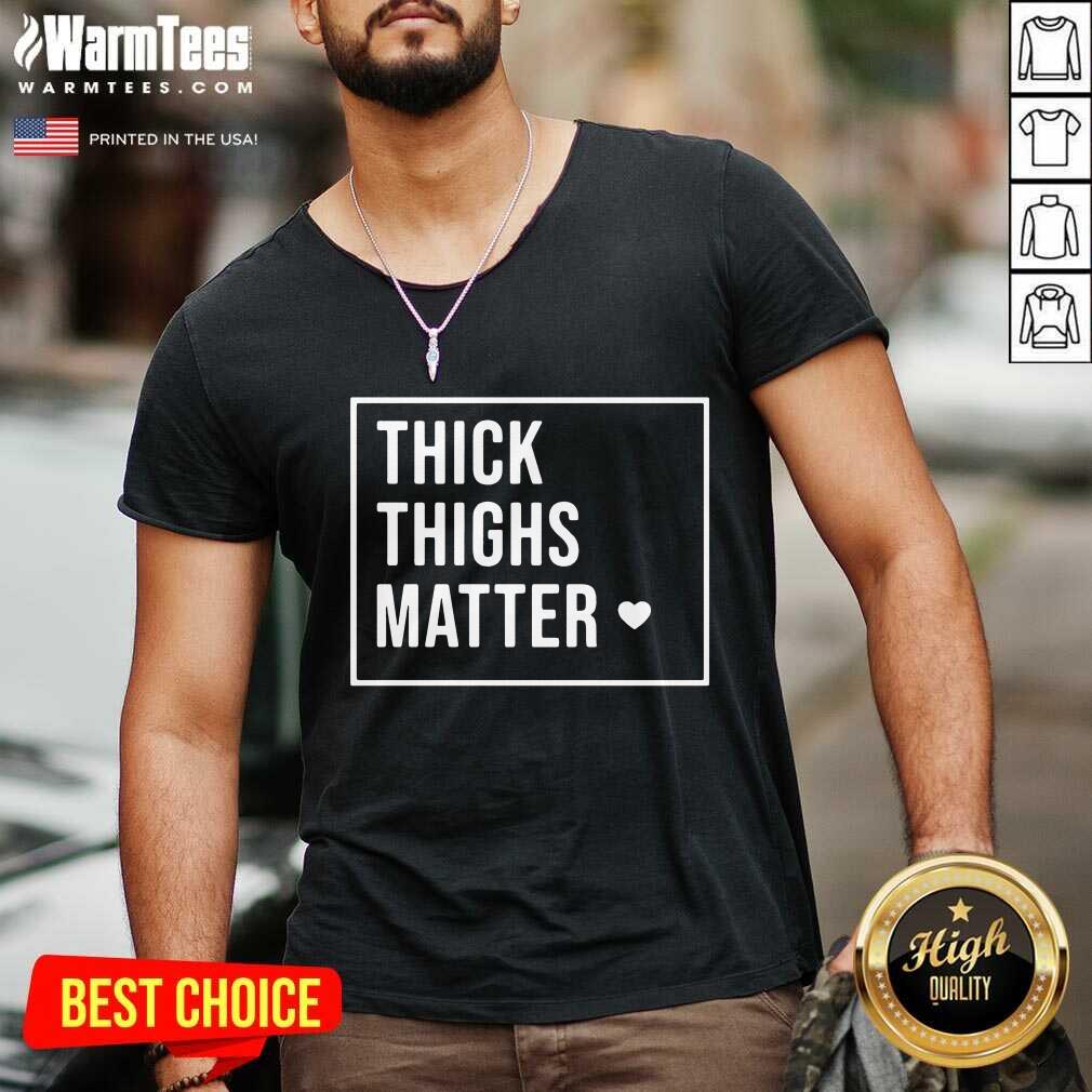 Vip Thick Thighs Matter Positive Shirt - Image 5