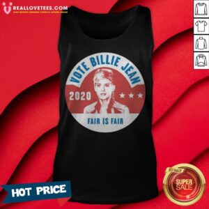 Alternative view of Vote Billie Jean 2020 Fair Is Fair Shirt