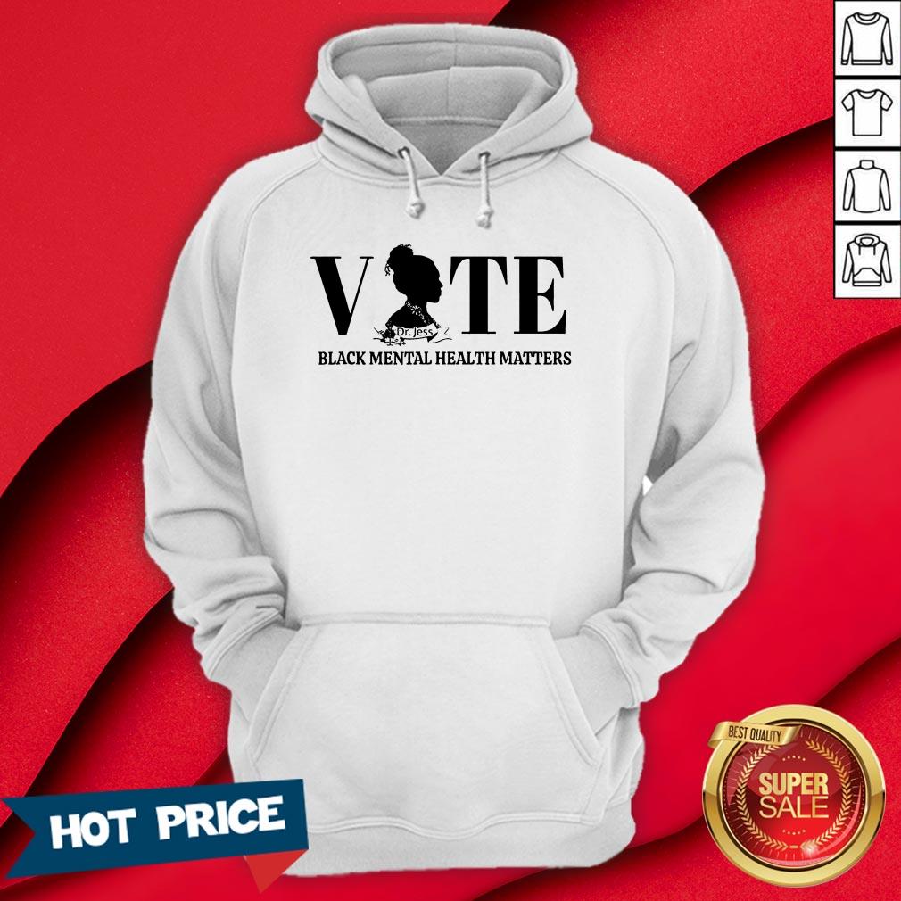 Vote Black Mental Health Dr No Stress Jess T-Shirt - Image 5