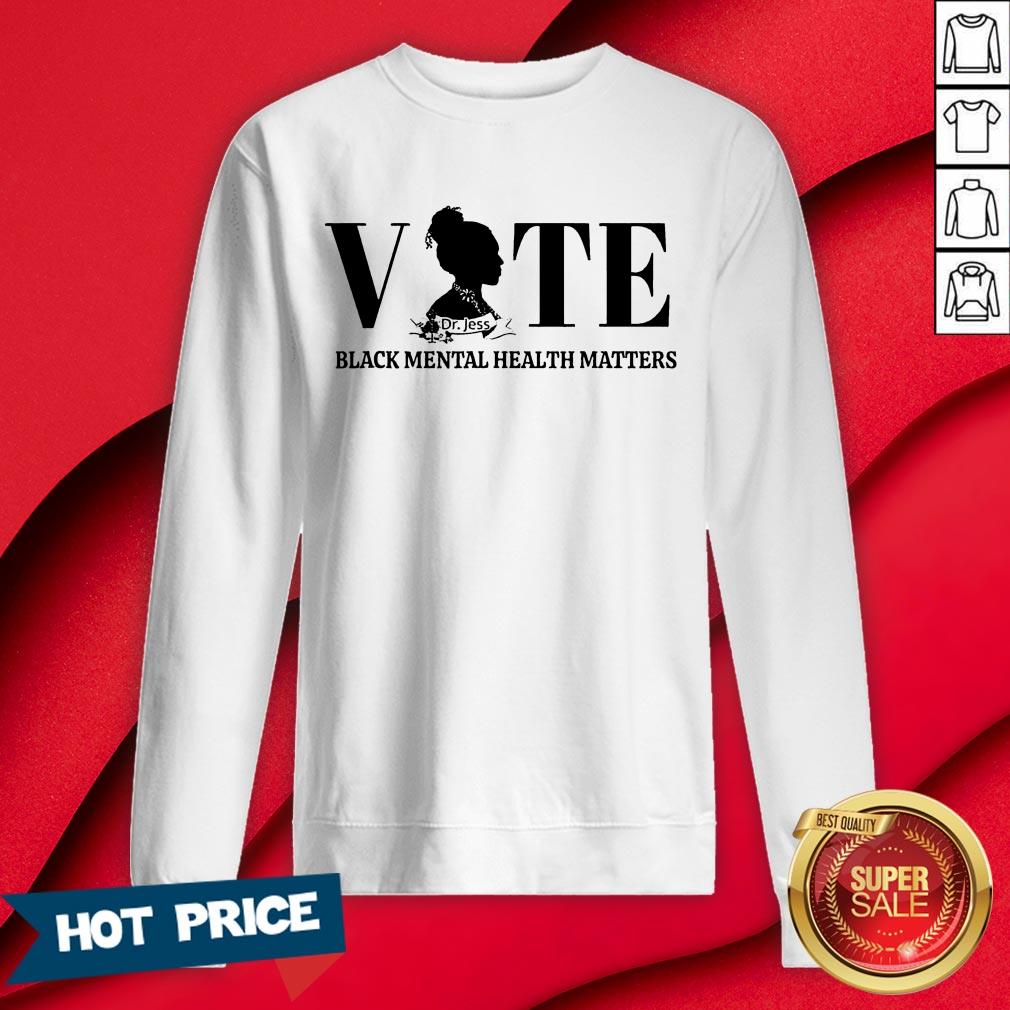 Vote Black Mental Health Dr No Stress Jess T-Shirt - Image 4
