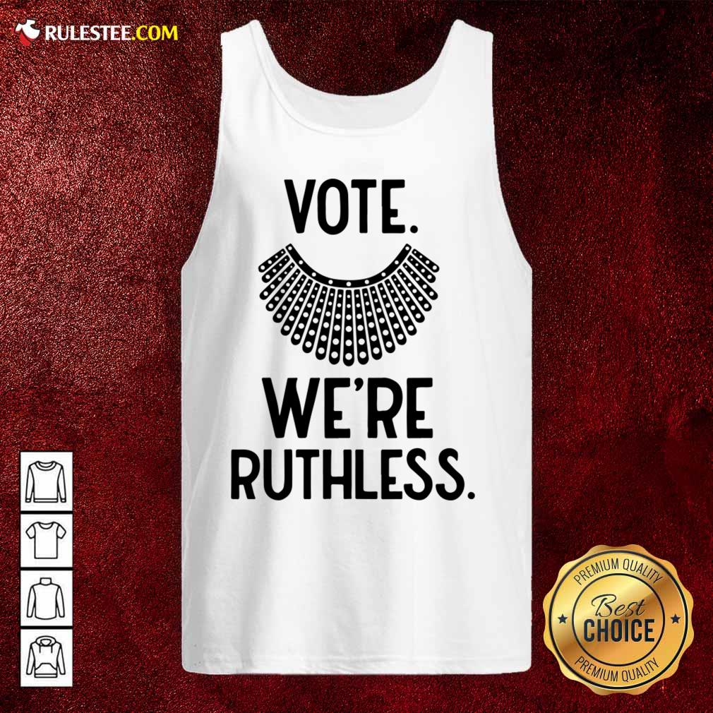 Vote We'Re Ruthless Shirt - Image 3