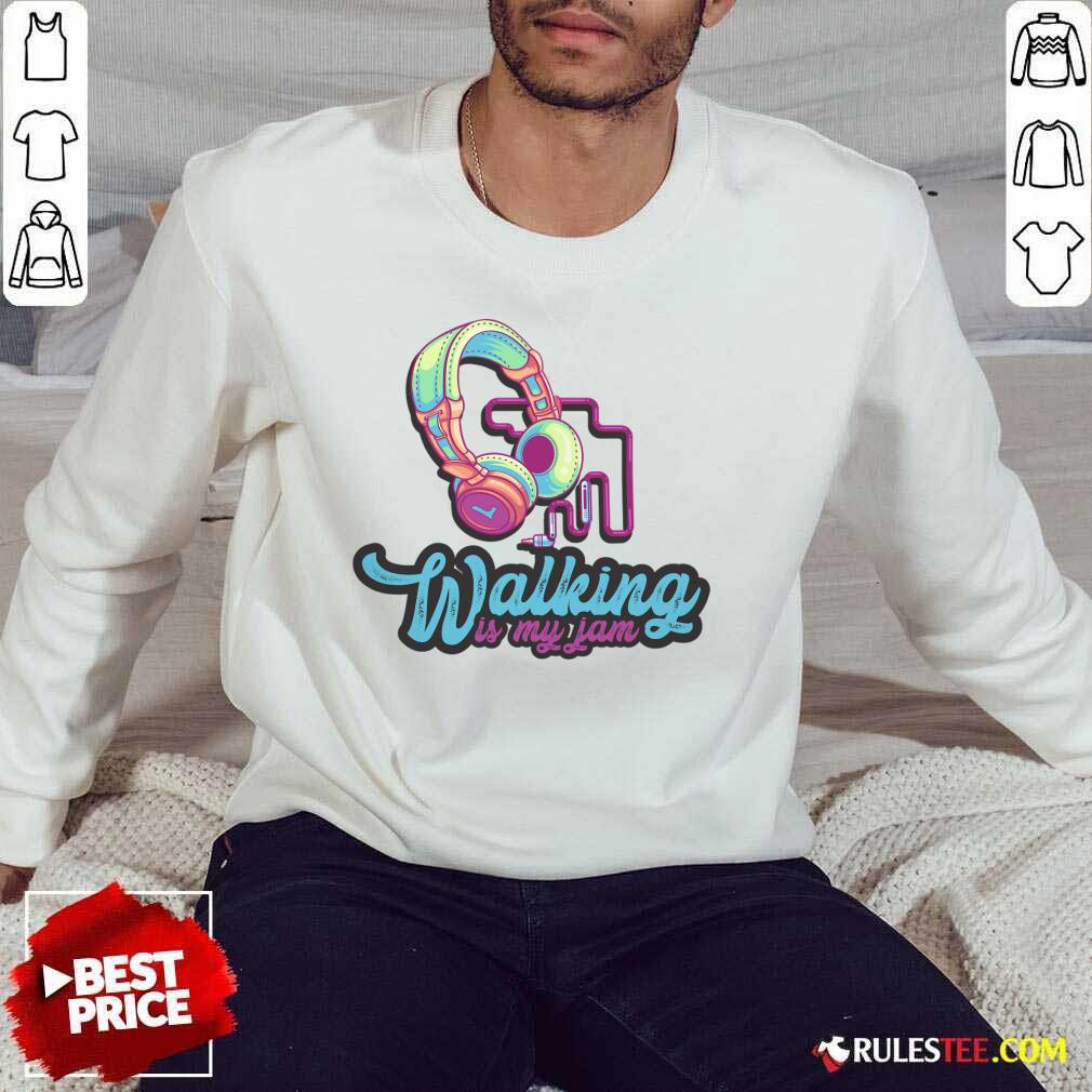 Walking Is My Jam Shirt - Image 3