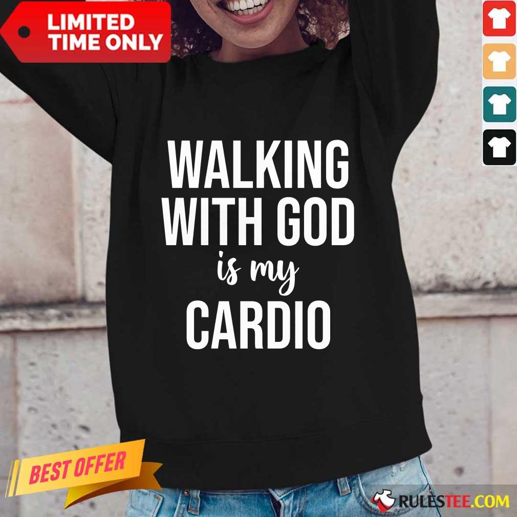 Walking With God Is My Cardio Shirt - Image 2
