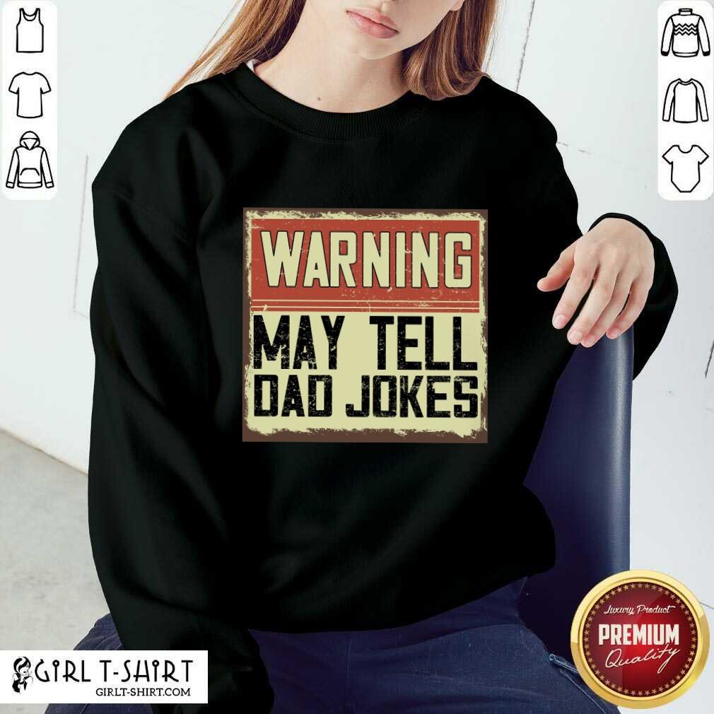 Warning May Tell Dad Jokes Vintage Shirt - Image 4