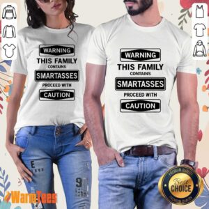 Alternative view of Warning This Family Smartasses Caution Shirt