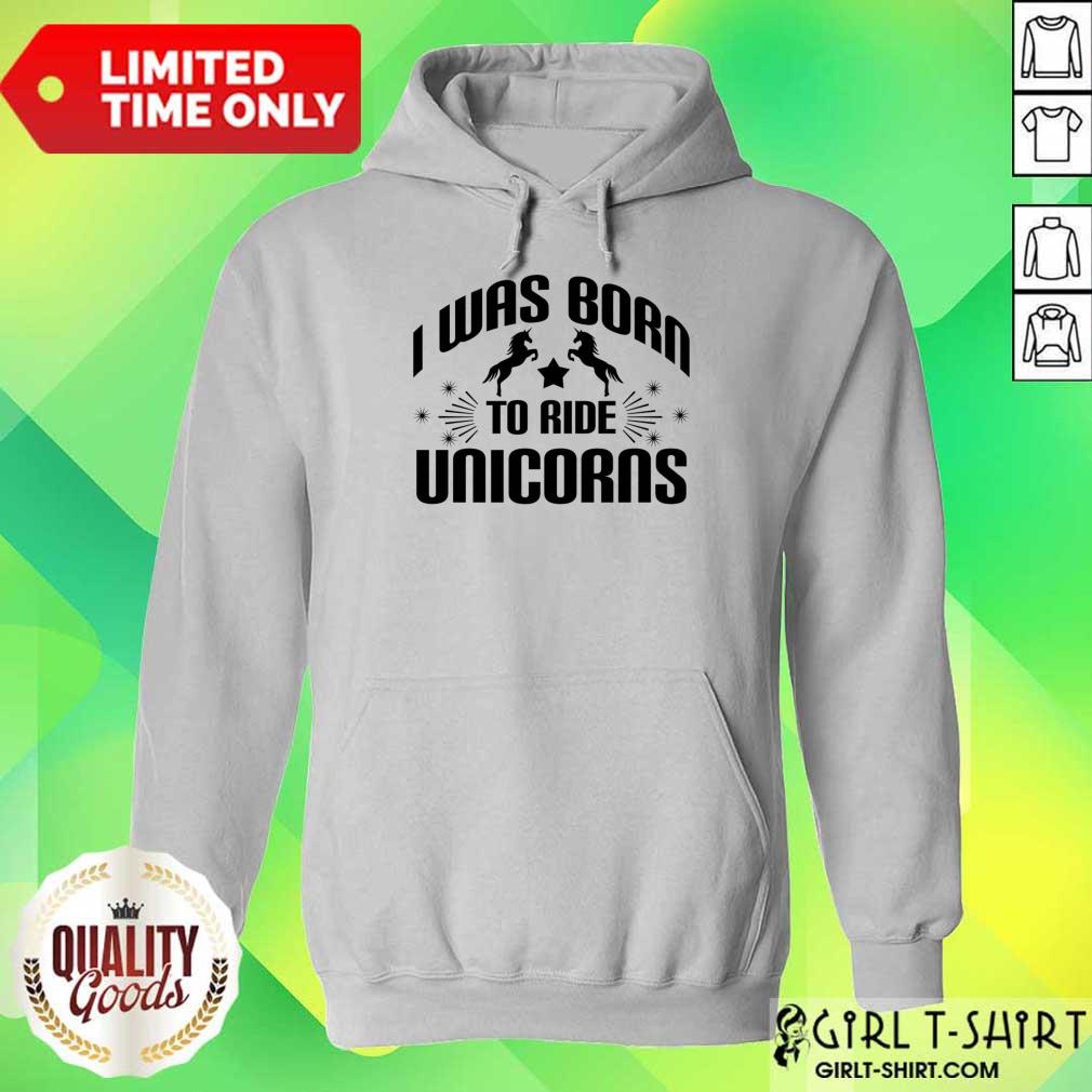 Was Born To Ride Unicorns Shirt - Image 2
