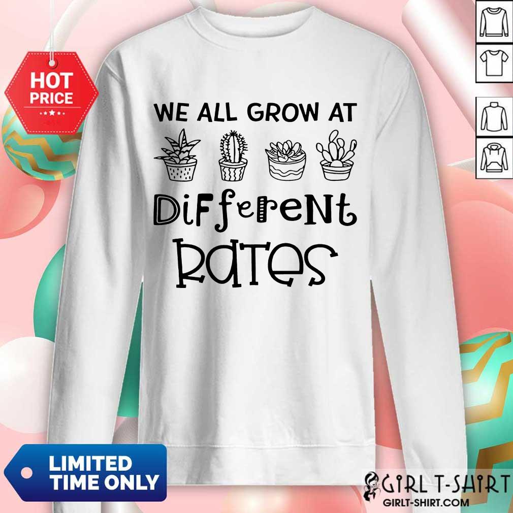 We All Grow At Different Rates Shirt - Image 4