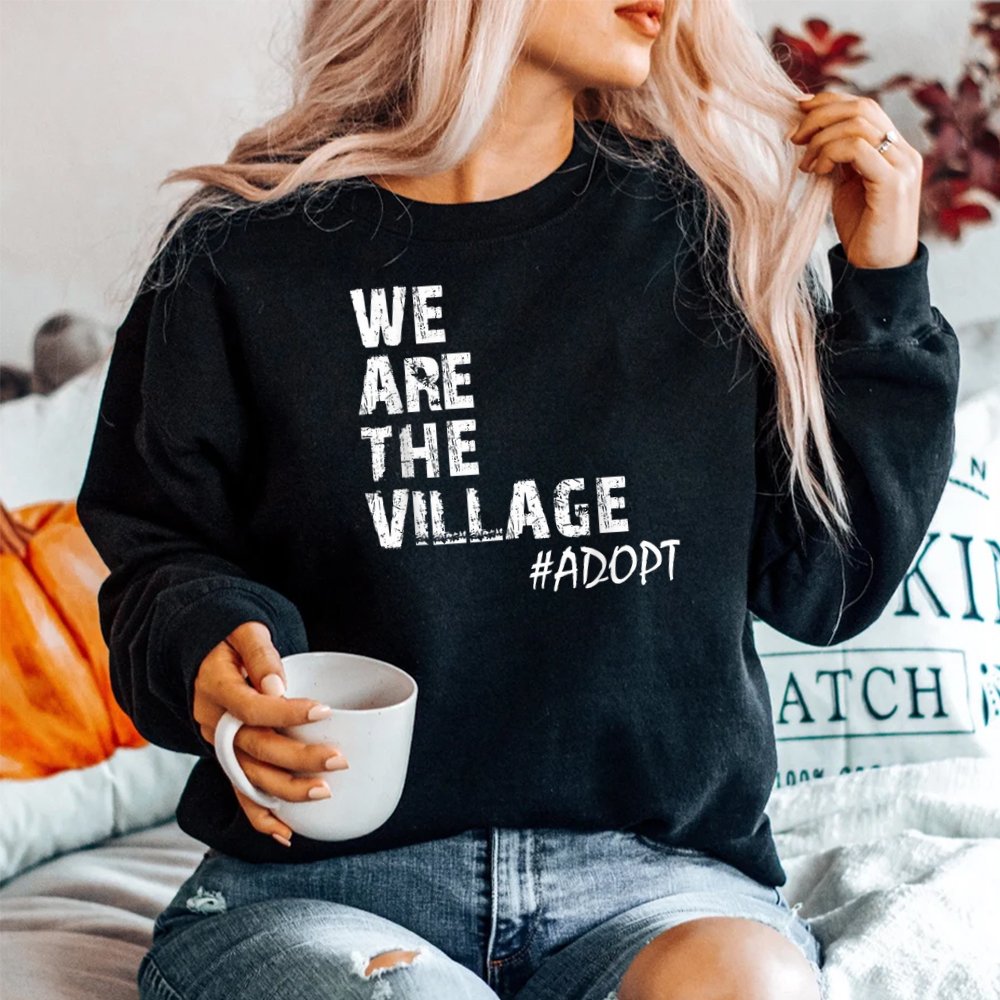 We Are The Village Adopt Adoption Shirt - Image 2