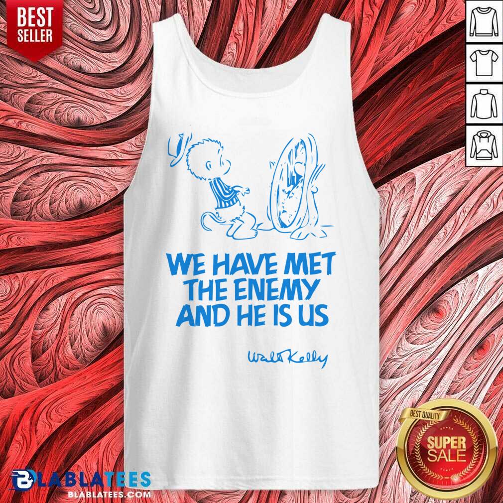 We Have Met The Enemy And He Is Us Shirt - Image 3