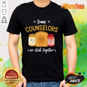 We Stick Together Sandwich Team Counselor Shirt
