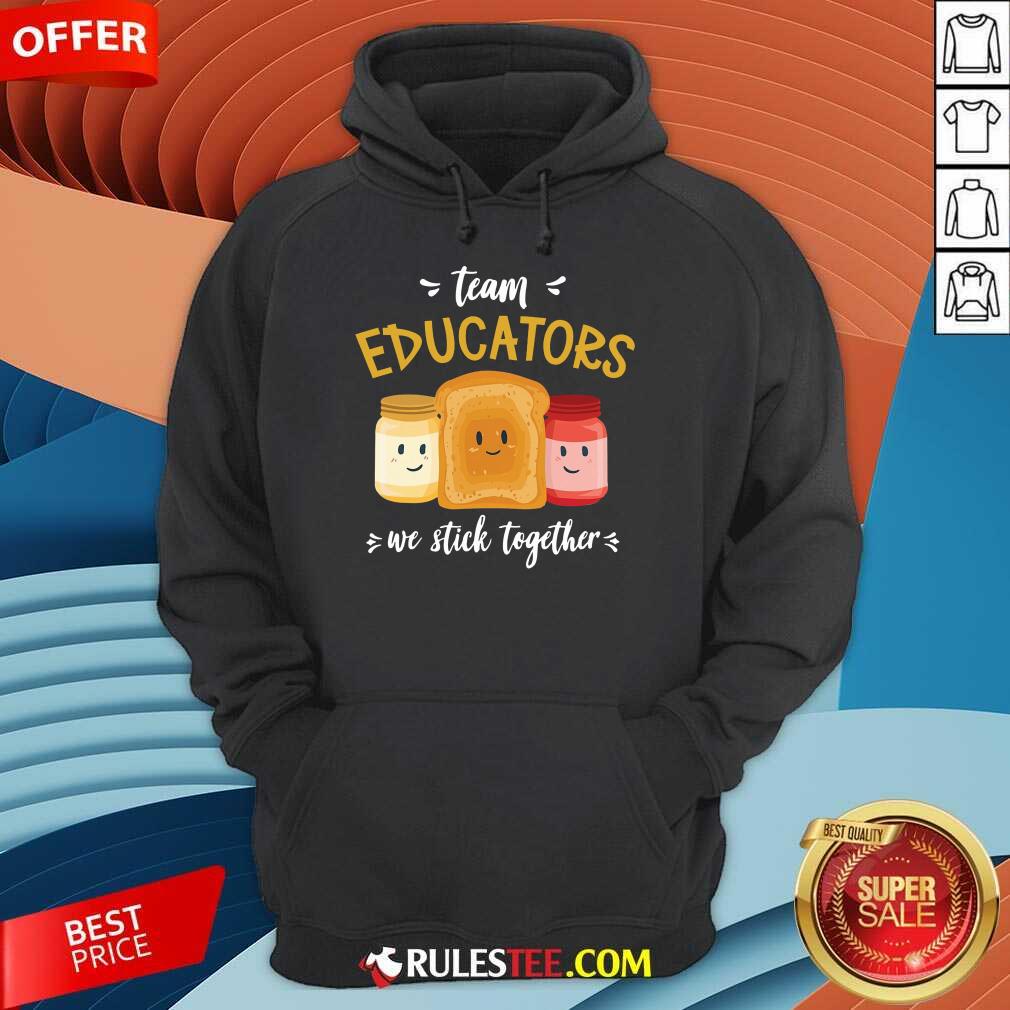 We Stick Together Sandwich Team Educator Shirt - Image 4