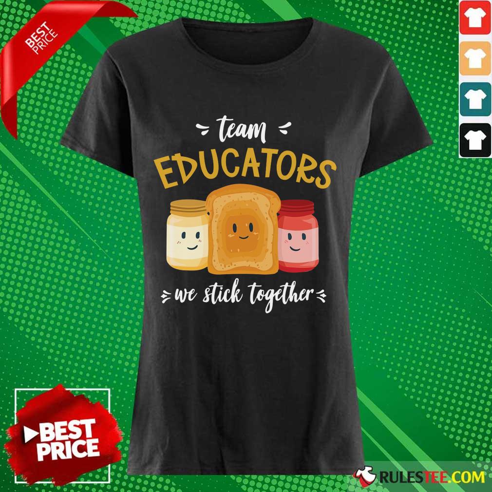 We Stick Together Sandwich Team Educator Shirt - Image 3