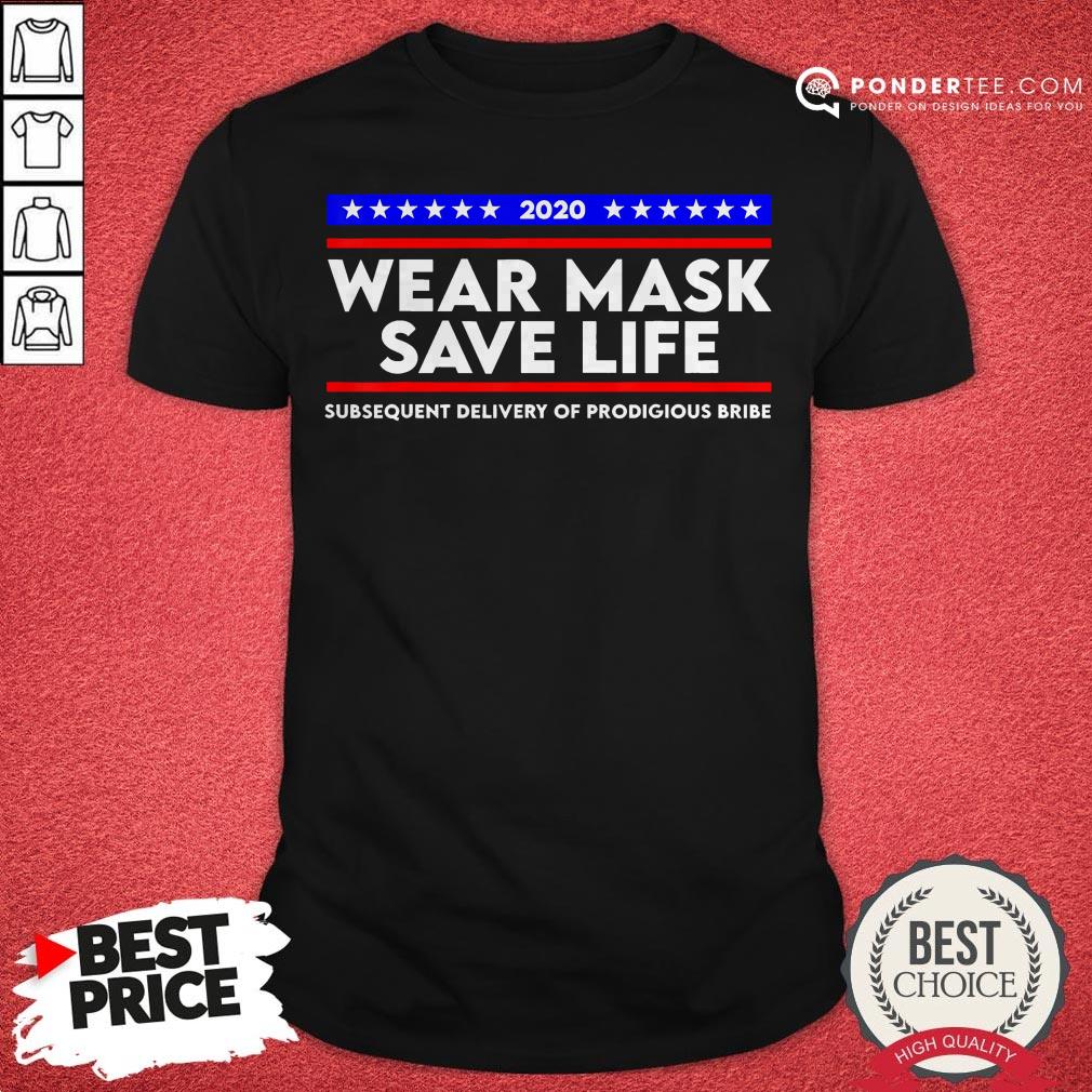Wear Mask Save Life Funny Movie Election Shirt