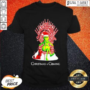 Well Grinch And Dog King Christmas And Coming Shirt