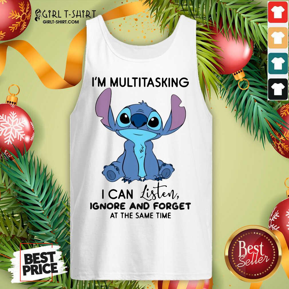 Well Stitch I’m Multitasking I Can Listen Ignore And Forget At The Same Time Shirt - Image 4