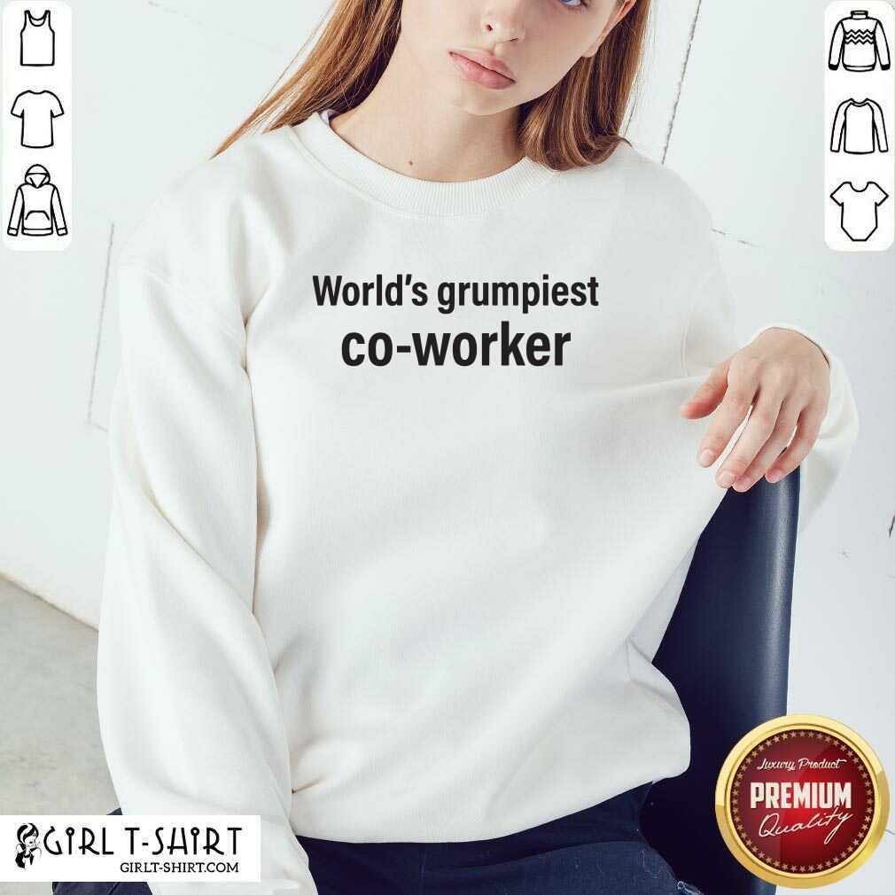 Well World’s Grumpiest Co Worker Shirt - Image 4