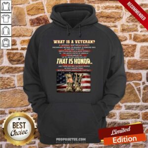 Alternative view of What Is A Veteran That Is Honor Shirt