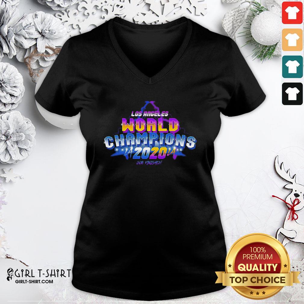What La Laker And Dodgers World Champions 2020 Job Finished Shirt - Image 2