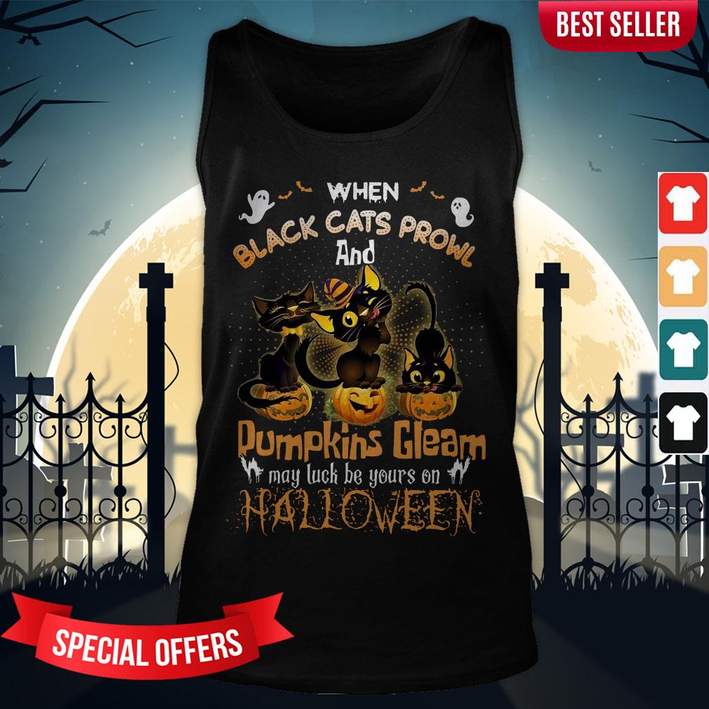 When Black Cats Prowl And Pumpkins Gleam May Luck Be Your On Halloween Shirt - Image 3