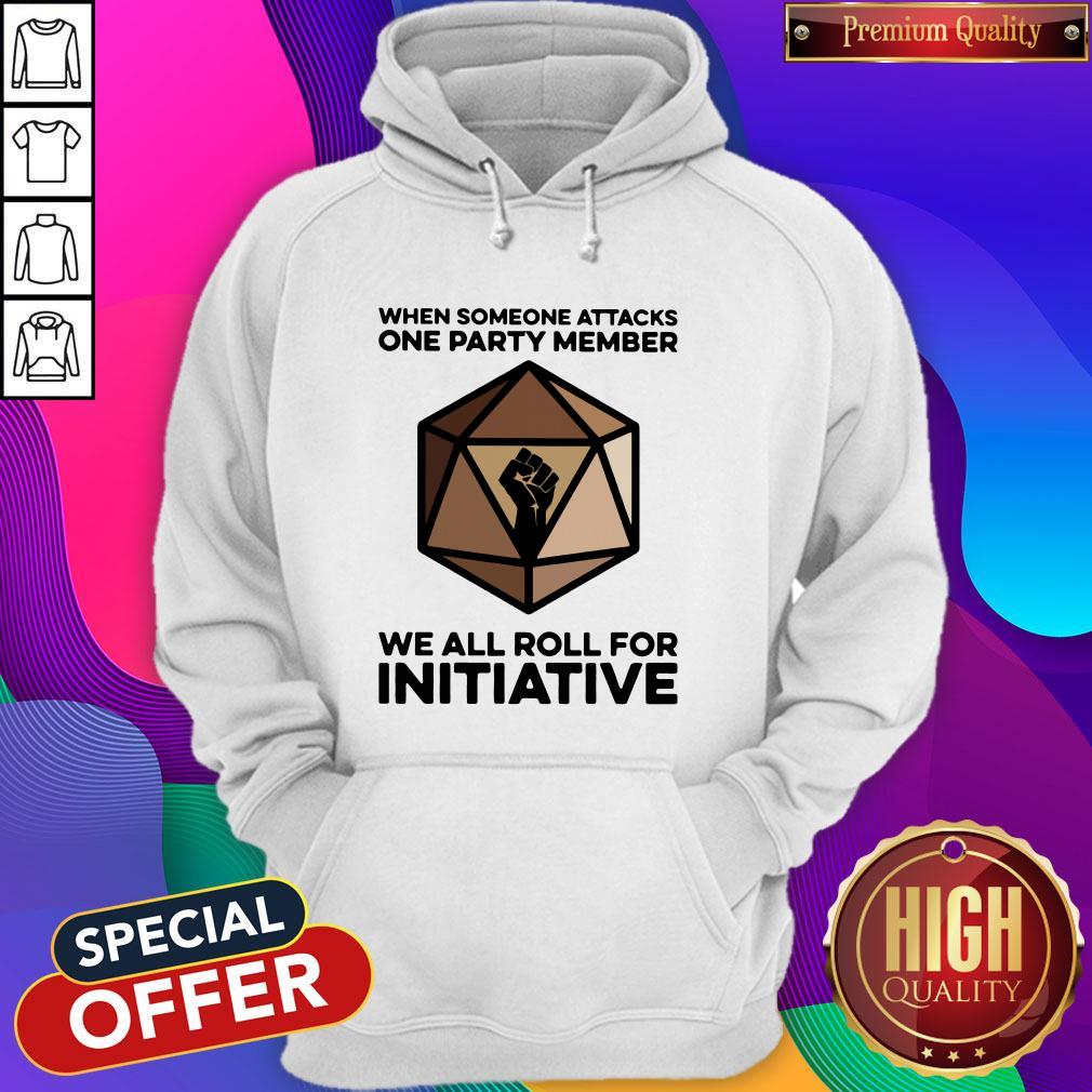 When Someone Attacks One Party Member We All Roll For Initiative Shirt - Image 3