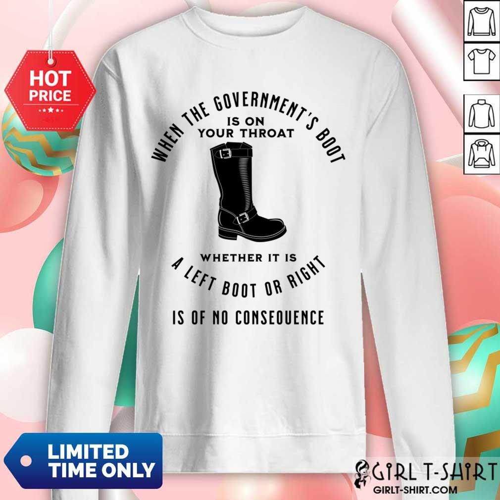When The Government's Boot Whether It Is A Left Boot Or A Right Shirt - Image 4
