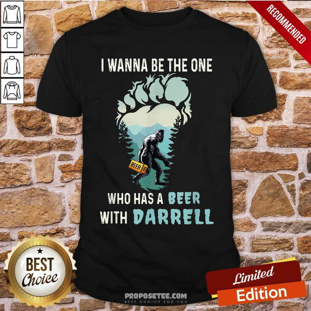 Who Has A Beer With Darrell Shirt