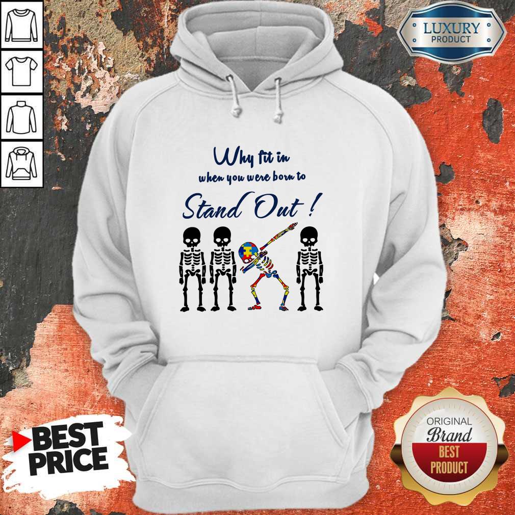 Why Fit In When You Were Born To Stand Out Skull Autism Shirt - Image 3