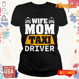 Wife Mom Taxi Driver Shirt