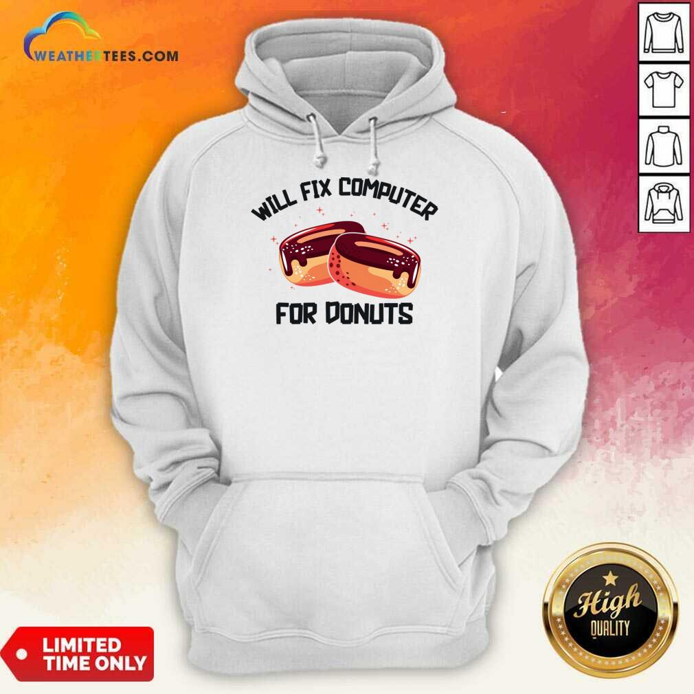 Will Fix Computer For Donuts Shirt - Image 3
