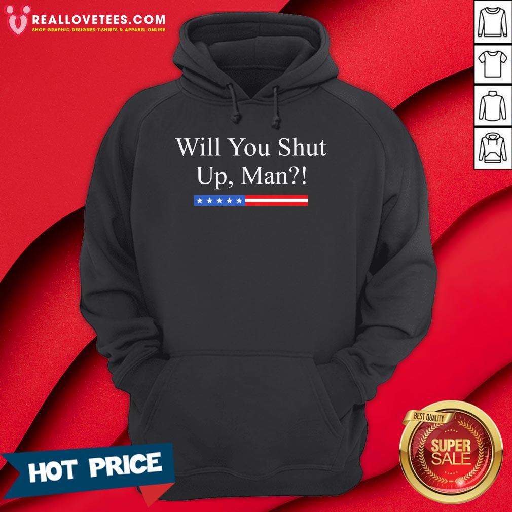 Will You Shut Up Man Joe Biden 2020 Unisex Shirt - Image 5