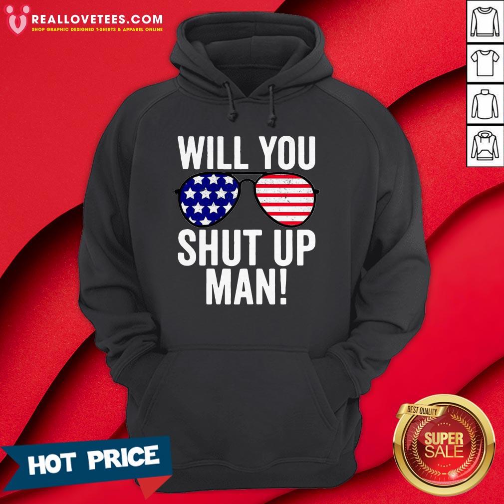 Will You Shut Up Man Joe Biden Flag US Shirt - Image 5
