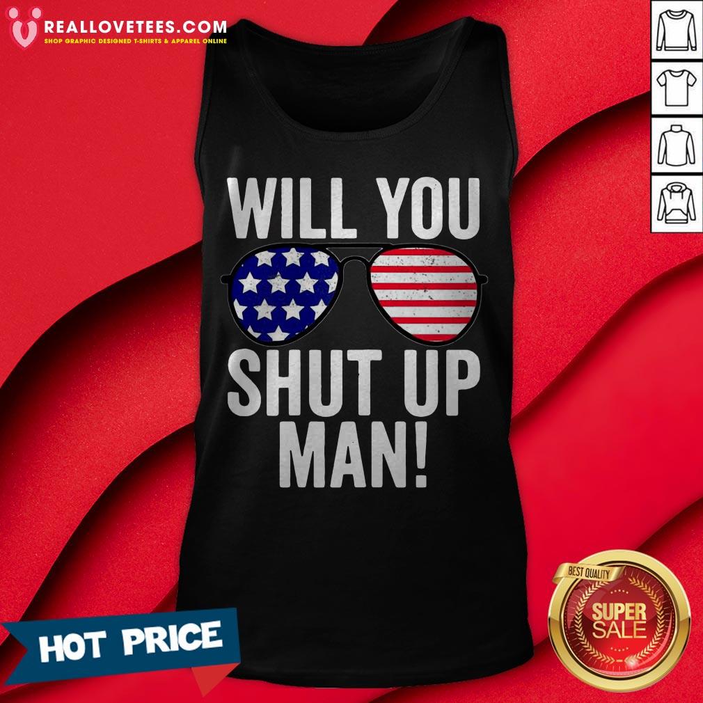 Will You Shut Up Man Joe Biden Flag US Shirt - Image 2