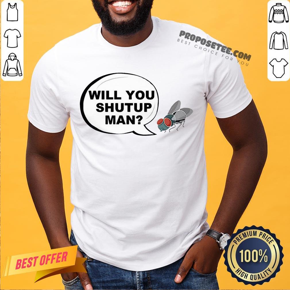 Will You Shut Up Man Joe Biden Fly On Mike Pence Shirt