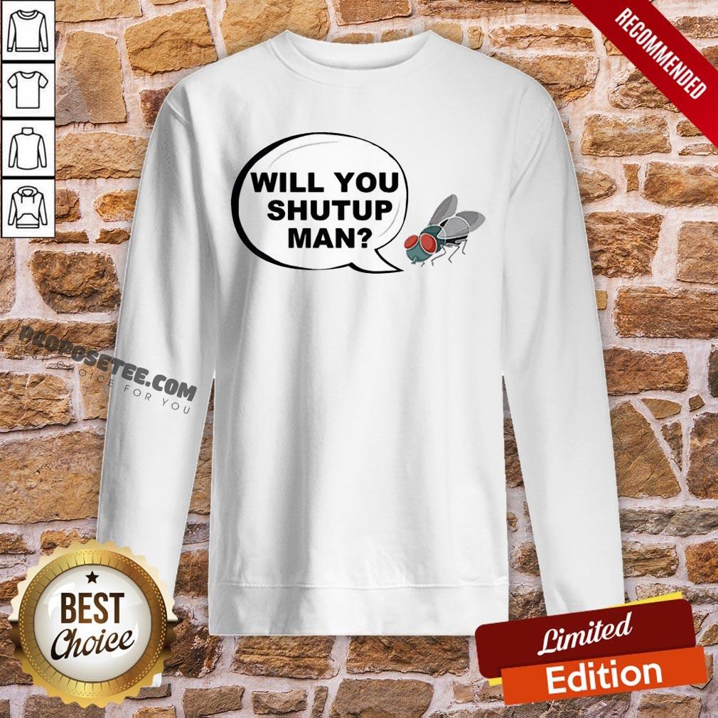 Will You Shut Up Man Joe Biden Fly On Mike Pence Shirt - Image 4