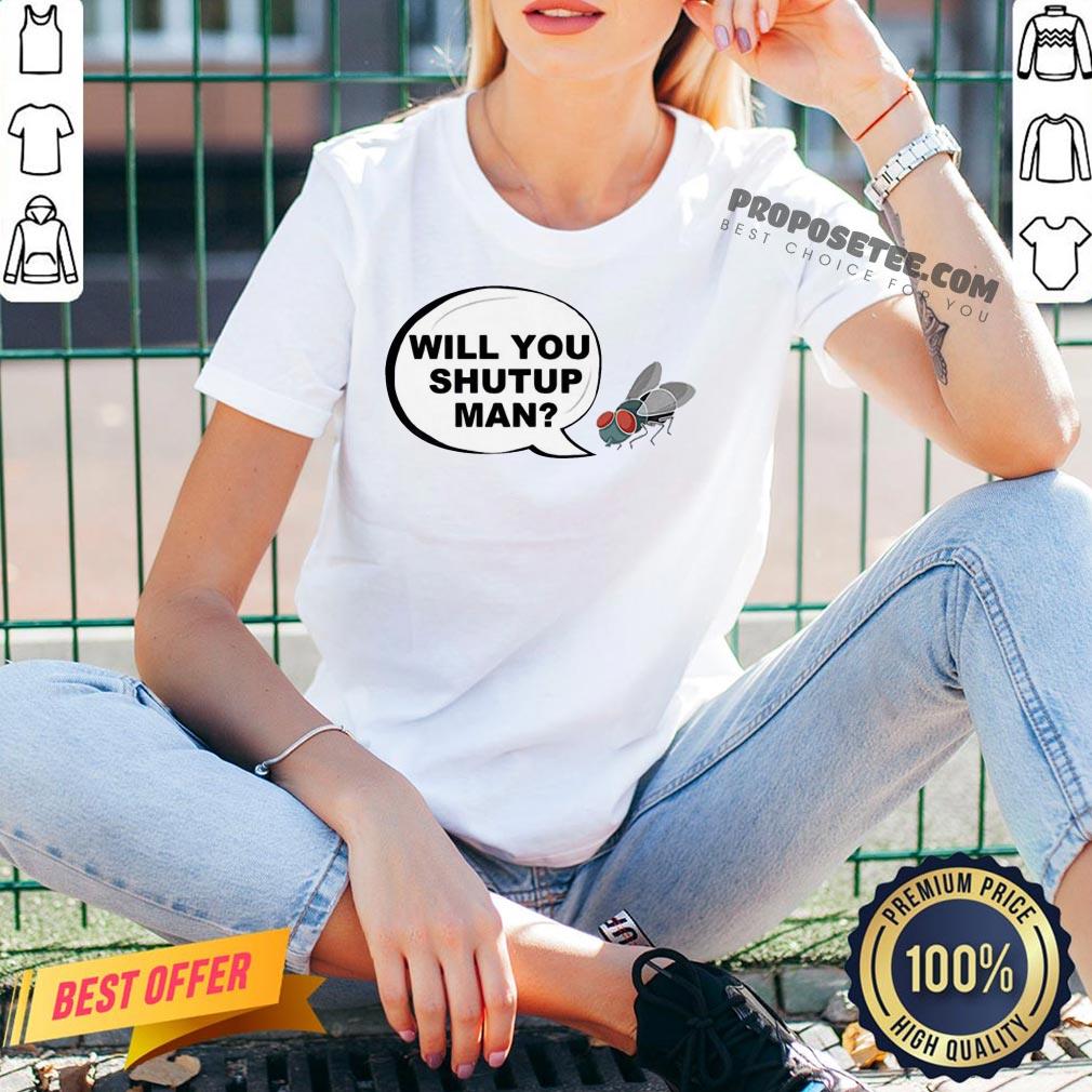 Will You Shut Up Man Joe Biden Fly On Mike Pence Shirt - Image 2