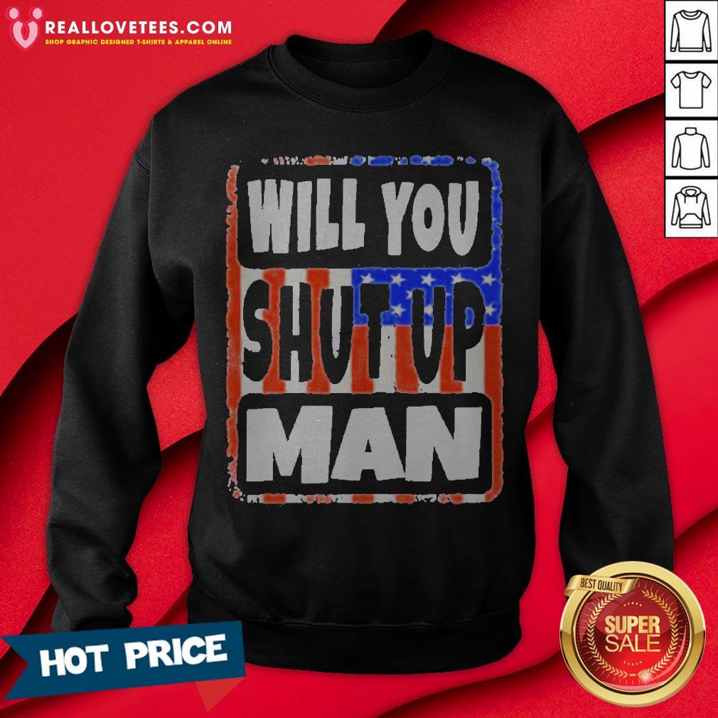 Will You Shut Up Man Trump Biden Unisex 2020 Shirt - Image 4