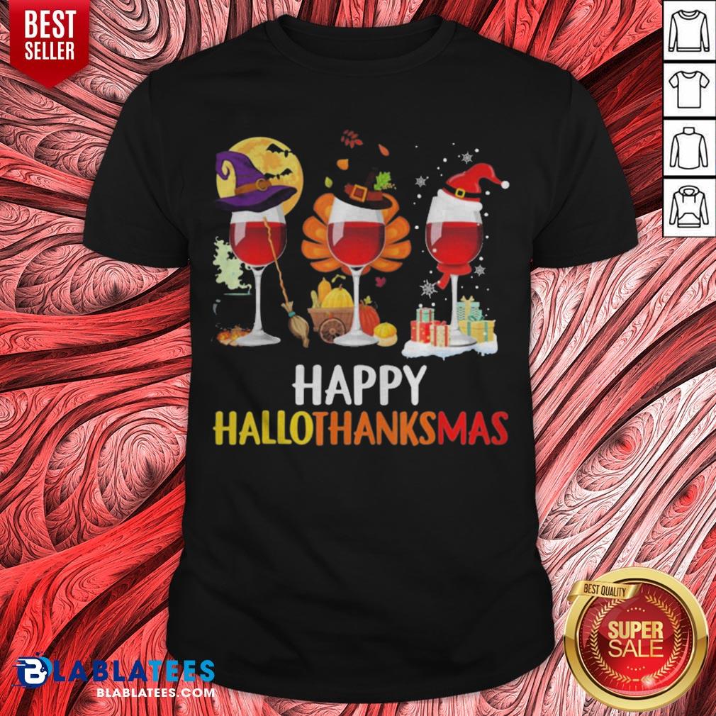 Wine Halloween Thanksgiving Christmas Happy Hallothanksmas Shirt