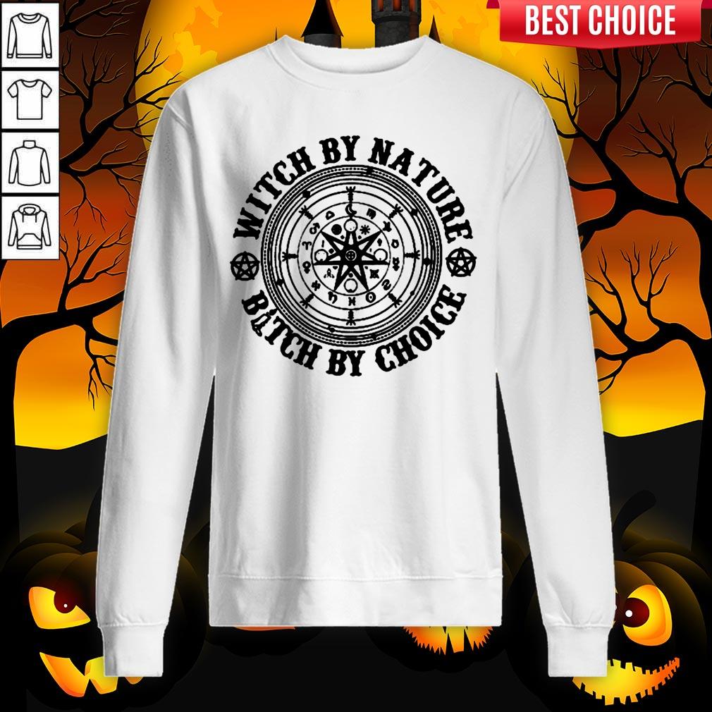Witch By Nature Bitch By Choice Halloween Shirt - Image 5